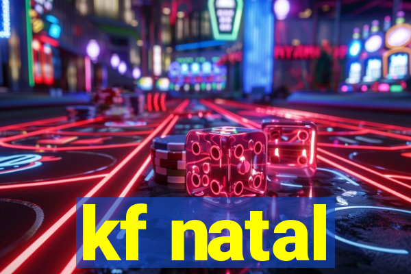 kf natal